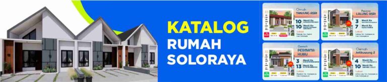REKOMENDASI RUMAH SUBSIDI DI SOLORAYA