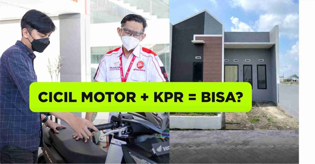 Punya Cicilan Motor Masih Bisa Ambil KPR Rumah Subsidi?