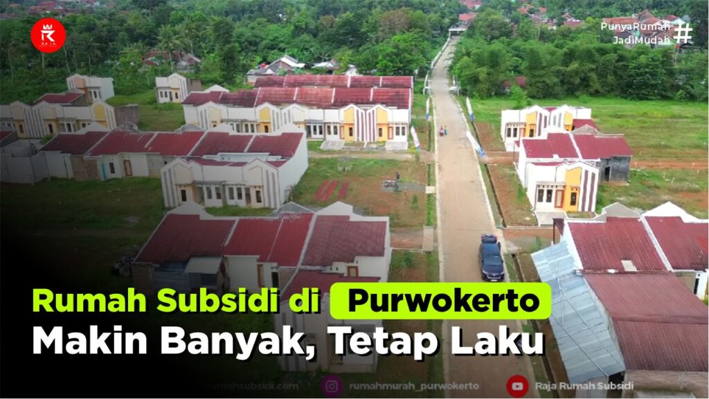 Rumah Subsidi di Purwokerto Semakin Banyak, Kenapa Tetap Laku