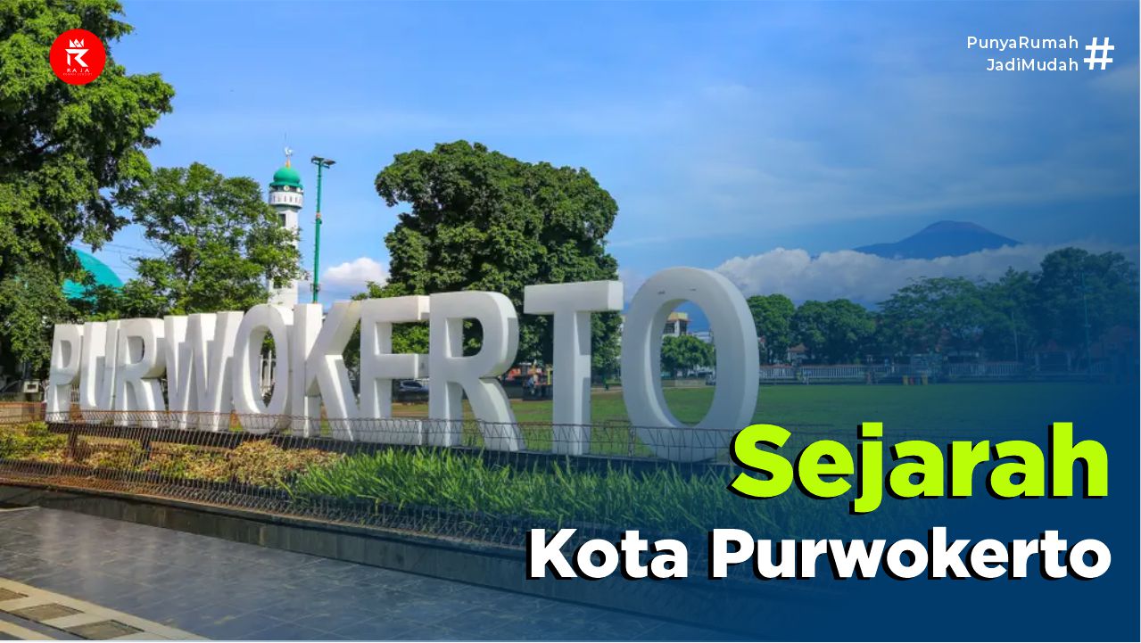 Sejarah Kota Purwokerto dan Perkembangannya, Bisa Jadi Pilihan Tempat Tinggal.