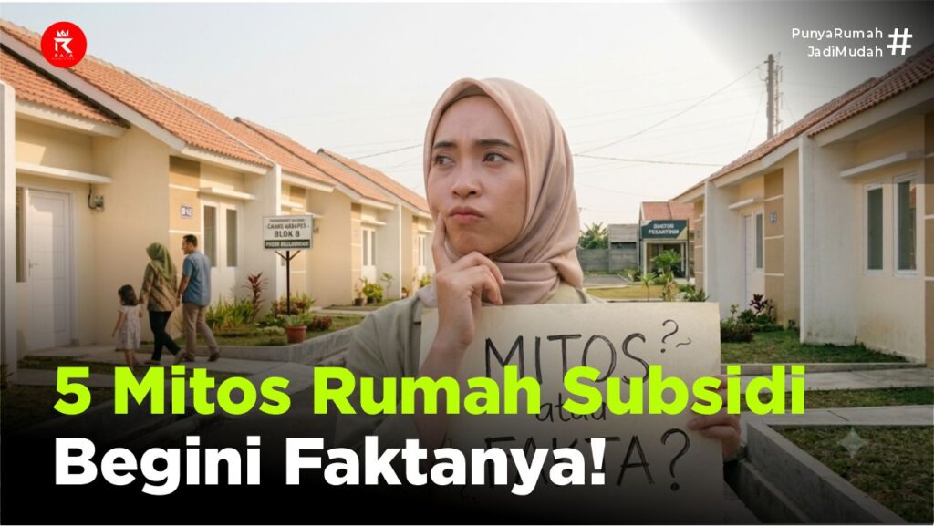 5 Mitos Rumah Subsidi Begini Faktanya part 2
