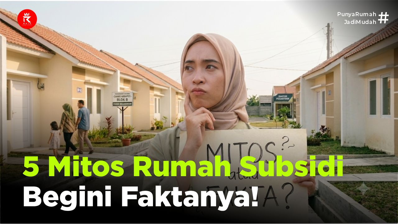 5 Mitos Rumah Subsidi Begini Faktanya part 2